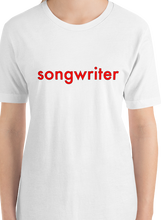 Load image into Gallery viewer, White T-shirt with &quot;songwriter&quot; in red text outlined in black. Shown on blank background.