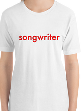 Load image into Gallery viewer, White T-shirt with "songwriter" in red text outlined in black. Shown on blank background.