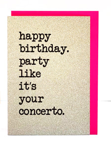 'Happy Birthday - Party like it's your concerto' Greetings Card