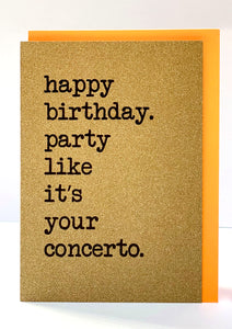 'Happy Birthday - Party like it's your concerto' Greetings Card