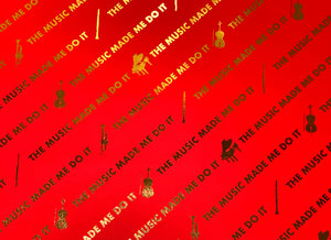 'The music made me do it' ® Gift Wrap