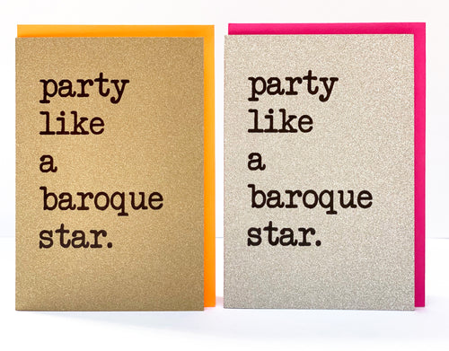 'Party like a baroque star' Greetings Card