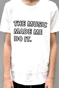 'The Music Made Me Do It.' ® Short Sleeve T-shirt