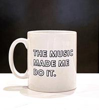 Load image into Gallery viewer, &#39;The Music Made Me Do It.&#39; ® Gift Set:  Ceramic Mug with Gift Box and Tote Bag